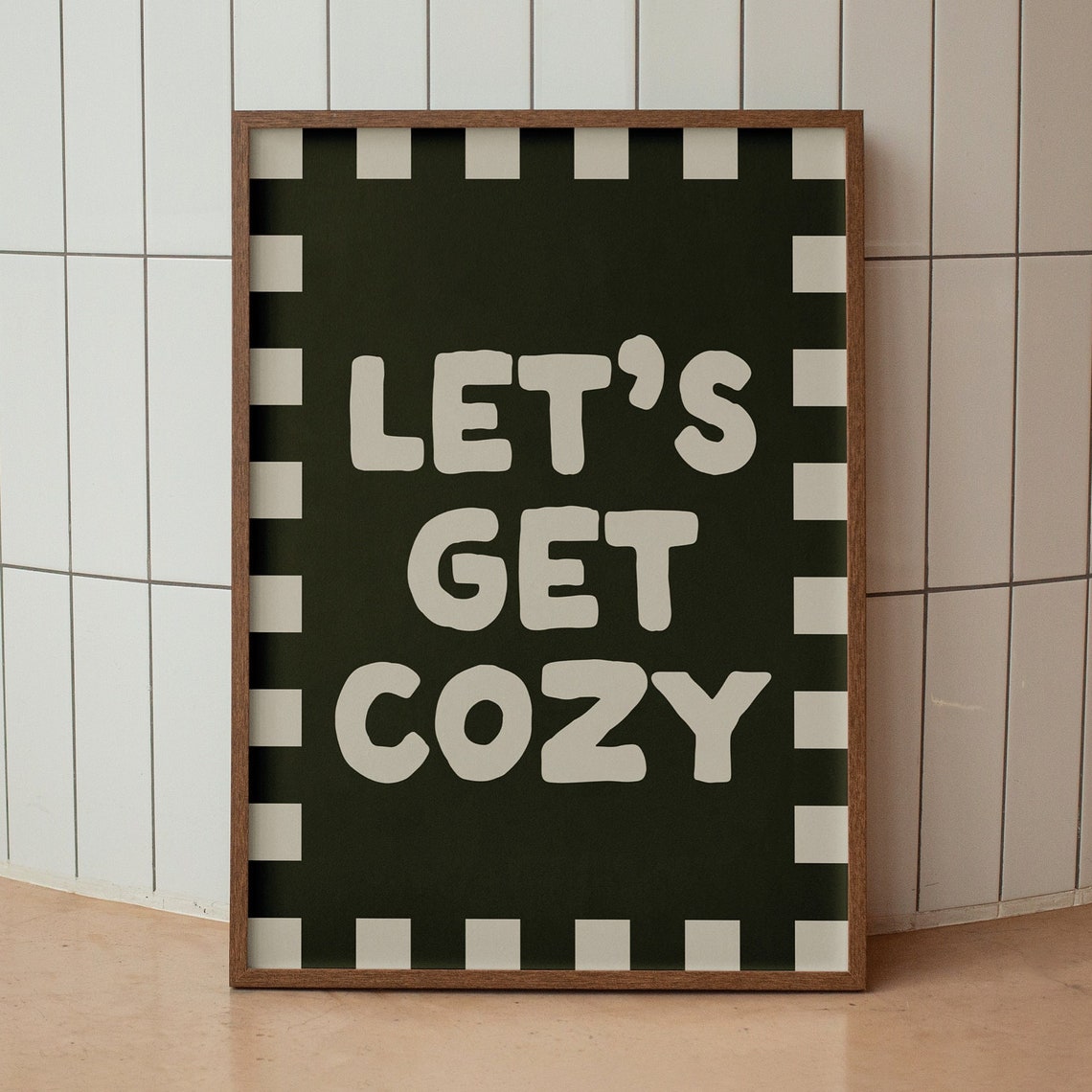 Lets Get Cozy Cream on Dark Green Checker Fall Typography Poster