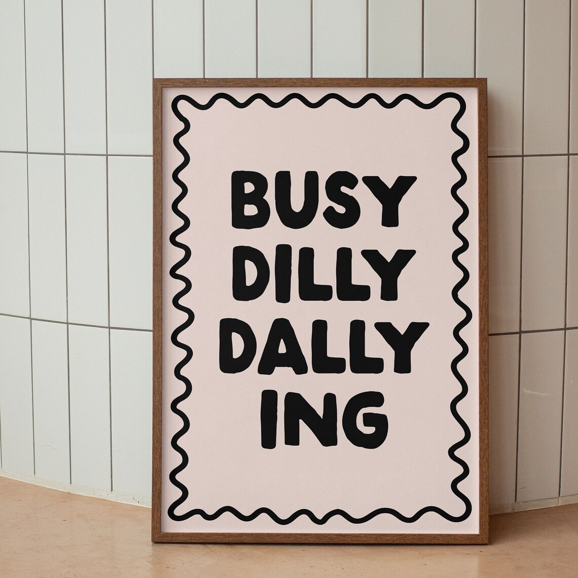Busy Dilly Dallying Black Pink Retro Wavy Border Funny Poster - Image 2
