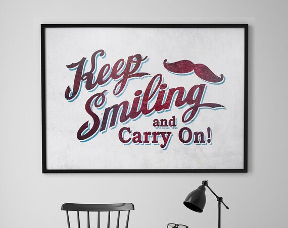 Keep Smiling And Carry On Mustache Vintage Typography Poster