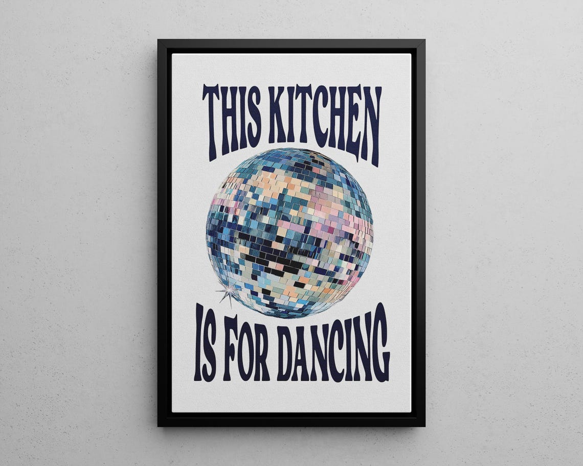 This Kitchen Is for Dancing Disco Ball Retro Quote Kitchen Poster