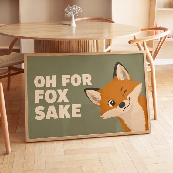 Lustiger Fuchs Print Oh For Fox Sake Download Auf Grn Freche Tier Wandkunst Zum Ausdrucken