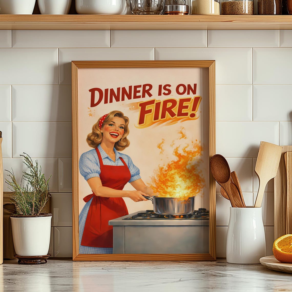 Dinner Is On Fire Laughing Retro Housewife Funny Kitchen Poster