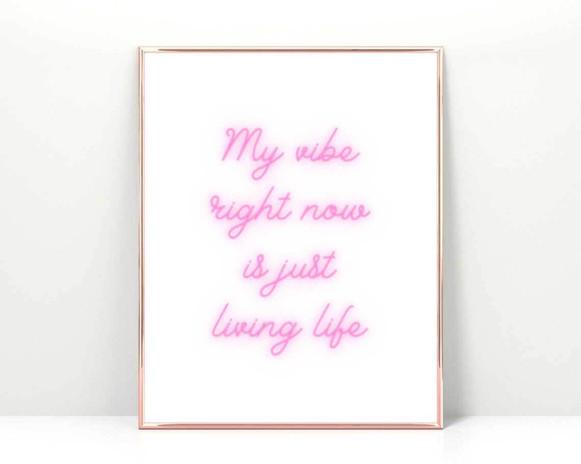 My Vibe Right Now Is Just Living Life Quote Art Print