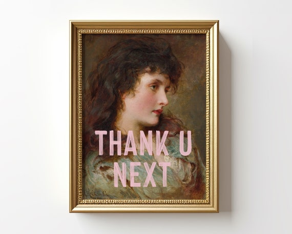 Thank U Next Vintage Portrait Art Print, Funny Decor
