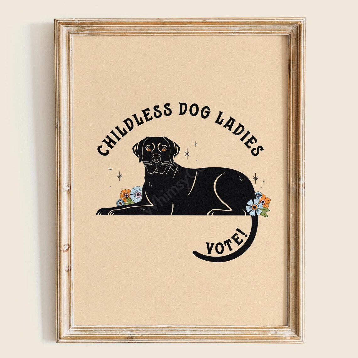 Childless Dog Ladies Vote Black Dog Floral Illustration Poster