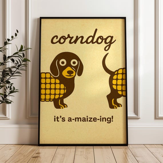 Funny Corn Dog Poster Retro Kitchen Food Pun Art