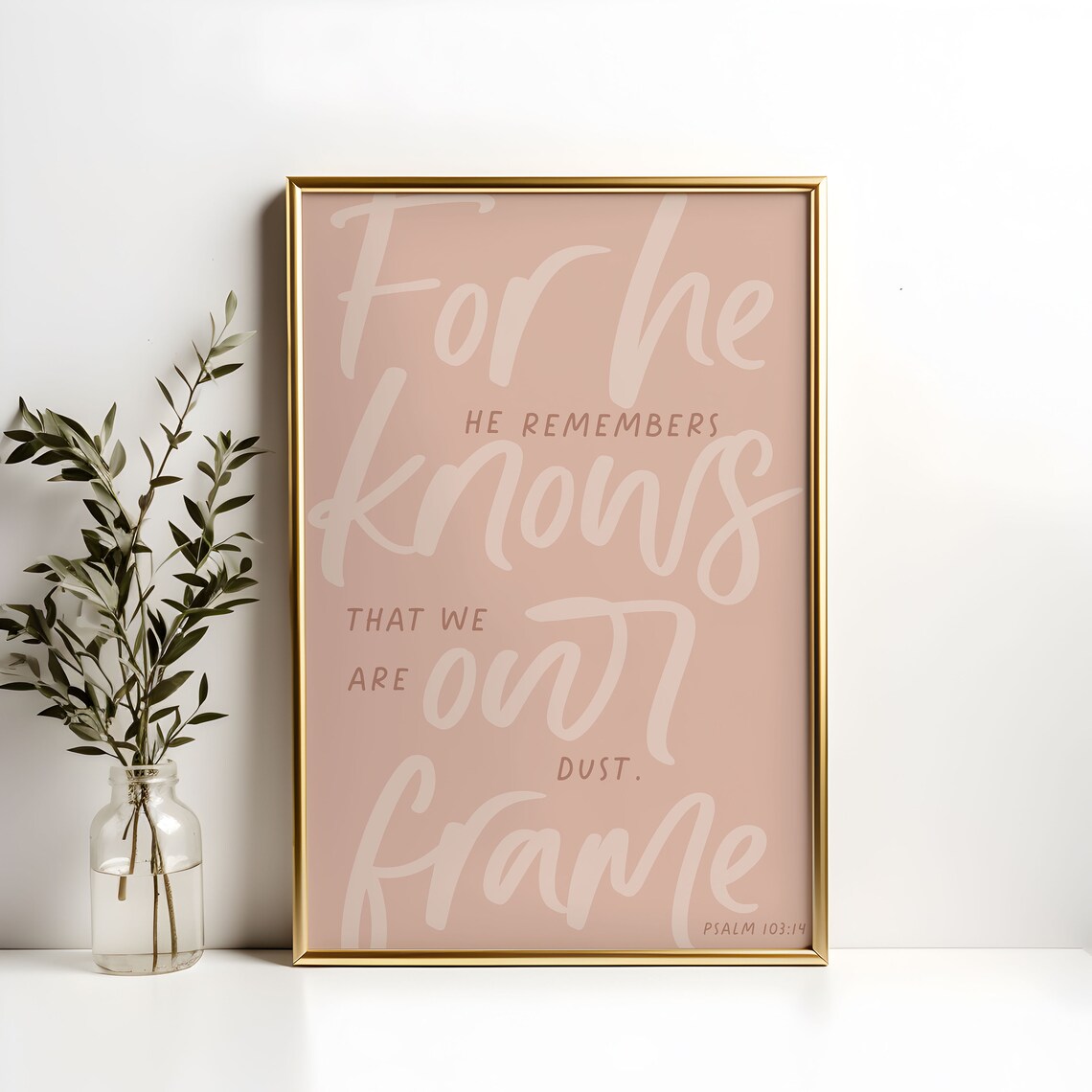 Psalm 103:14 For He Knows Our Frame Handwritten Script Christian Poster - Image 6