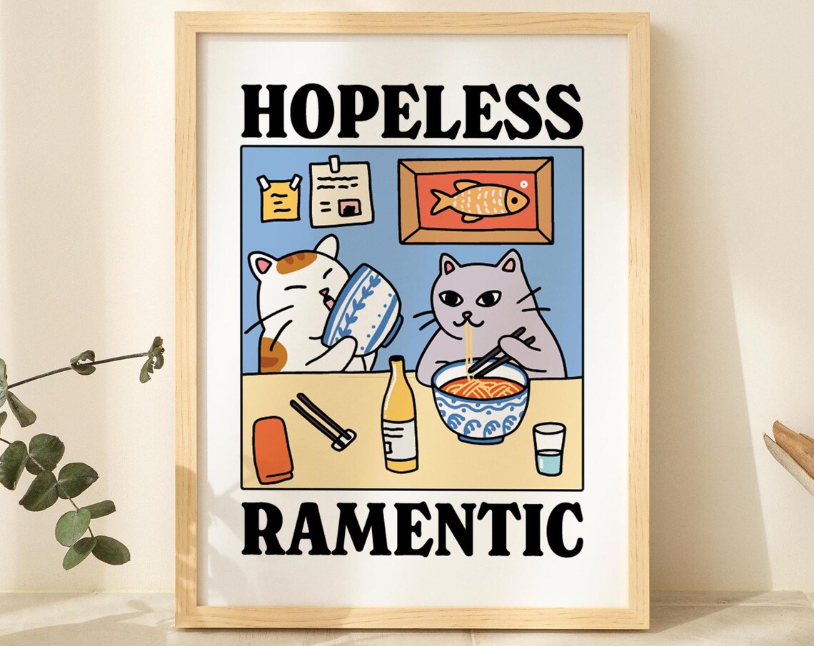 Hopelessly Ramentic Cat Poster, Kawaii Kitchen Decor