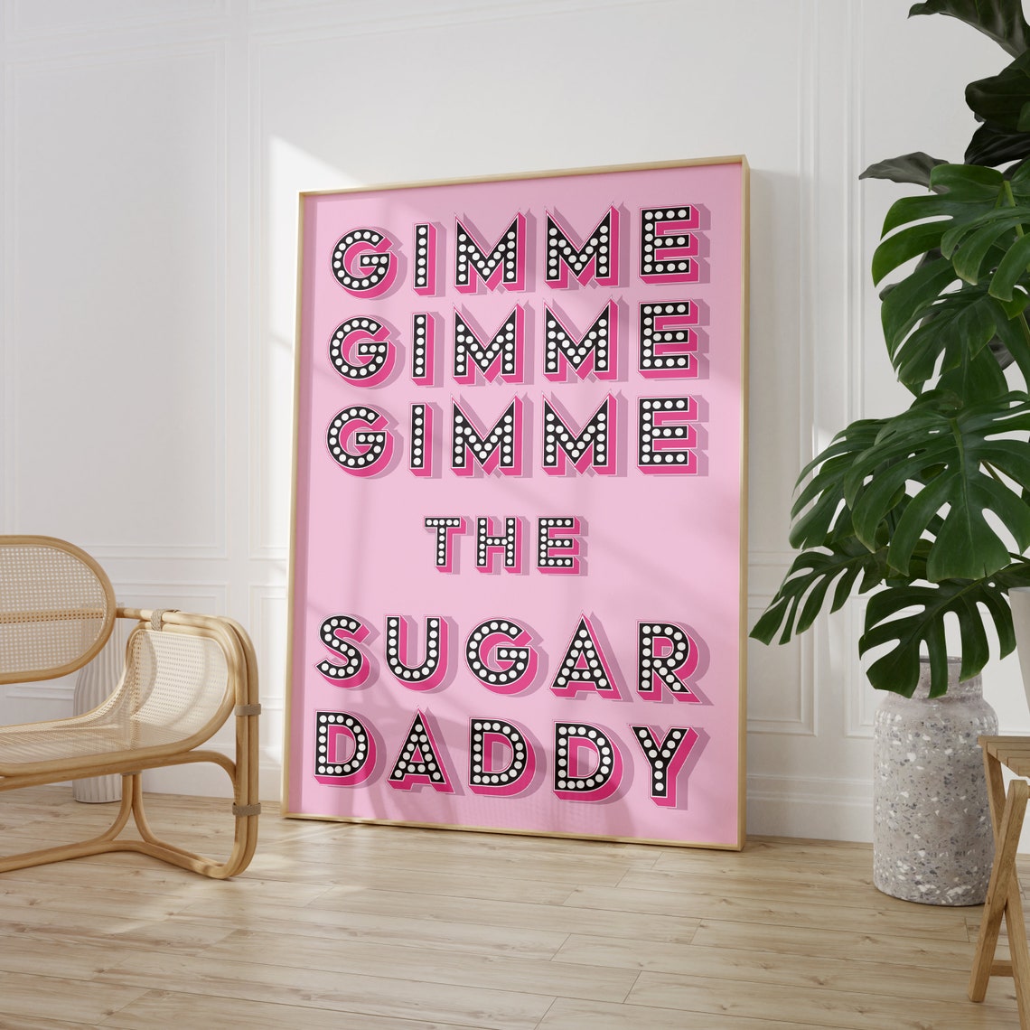 Gimme The Sugar Daddy Pink Marquee Bulb Letters Sassy Quote Poster