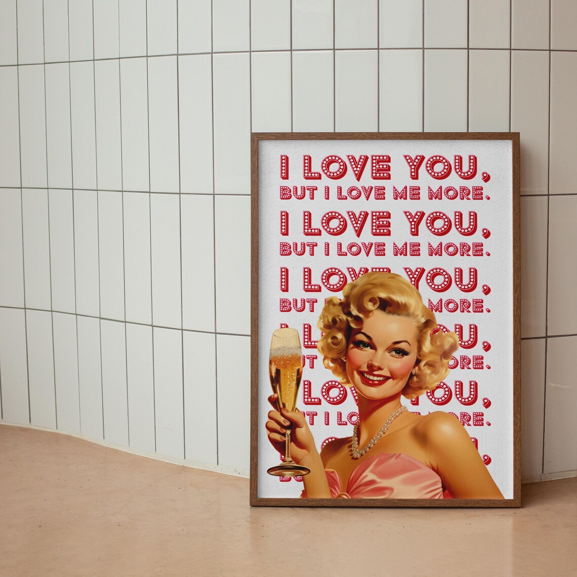 I Love You But I Love Me More Retro Pinup Girl Champagne Poster - Image 2