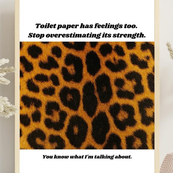 Funny Bathroom Leopard Print Toilet Paper Quote Poster