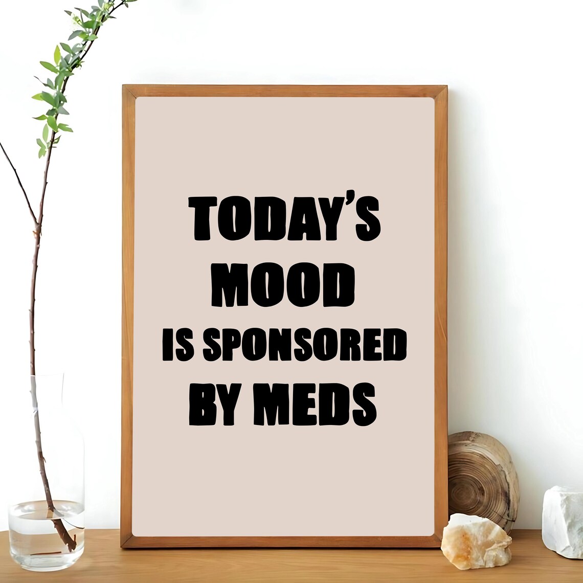 Today's Mood Is Sponsored By Meds, Funny Quote - Image 3