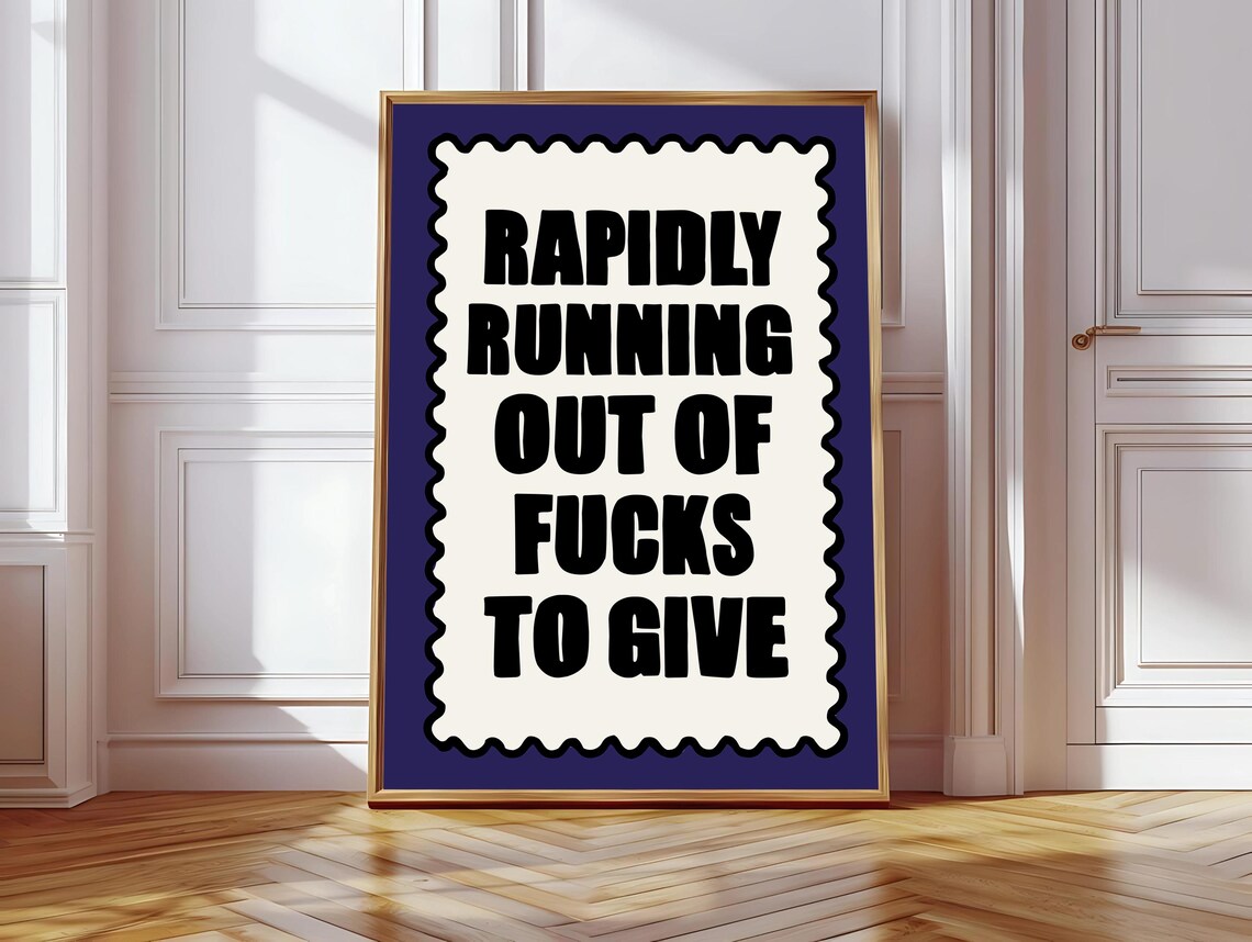 Rapidly Running Out Of Fcks, Funny Typography Print
