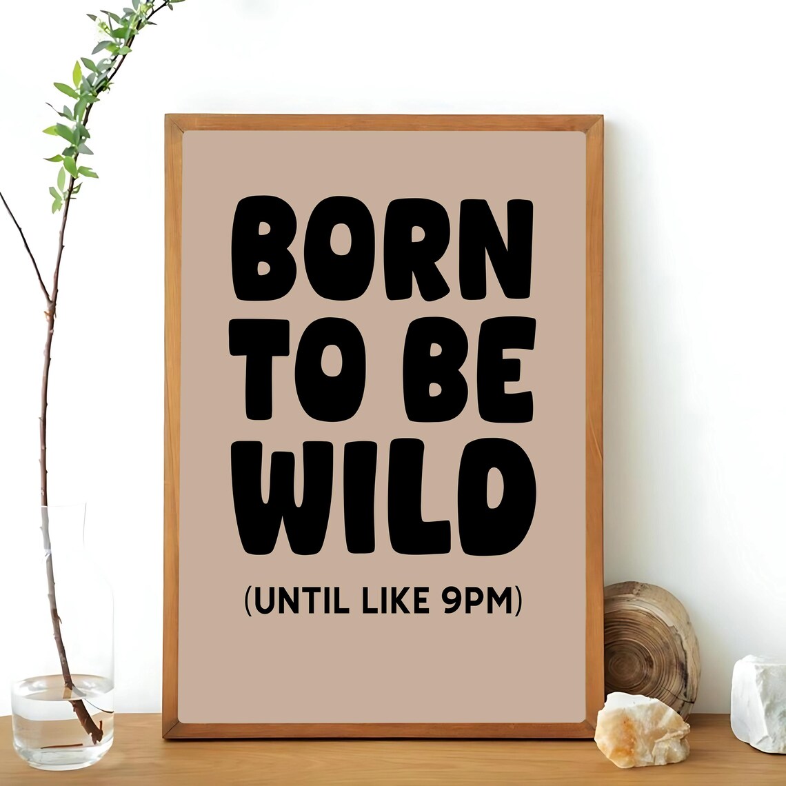 Born To Be Wild Until Like 9pm, Funny Boho Poster - Image 3