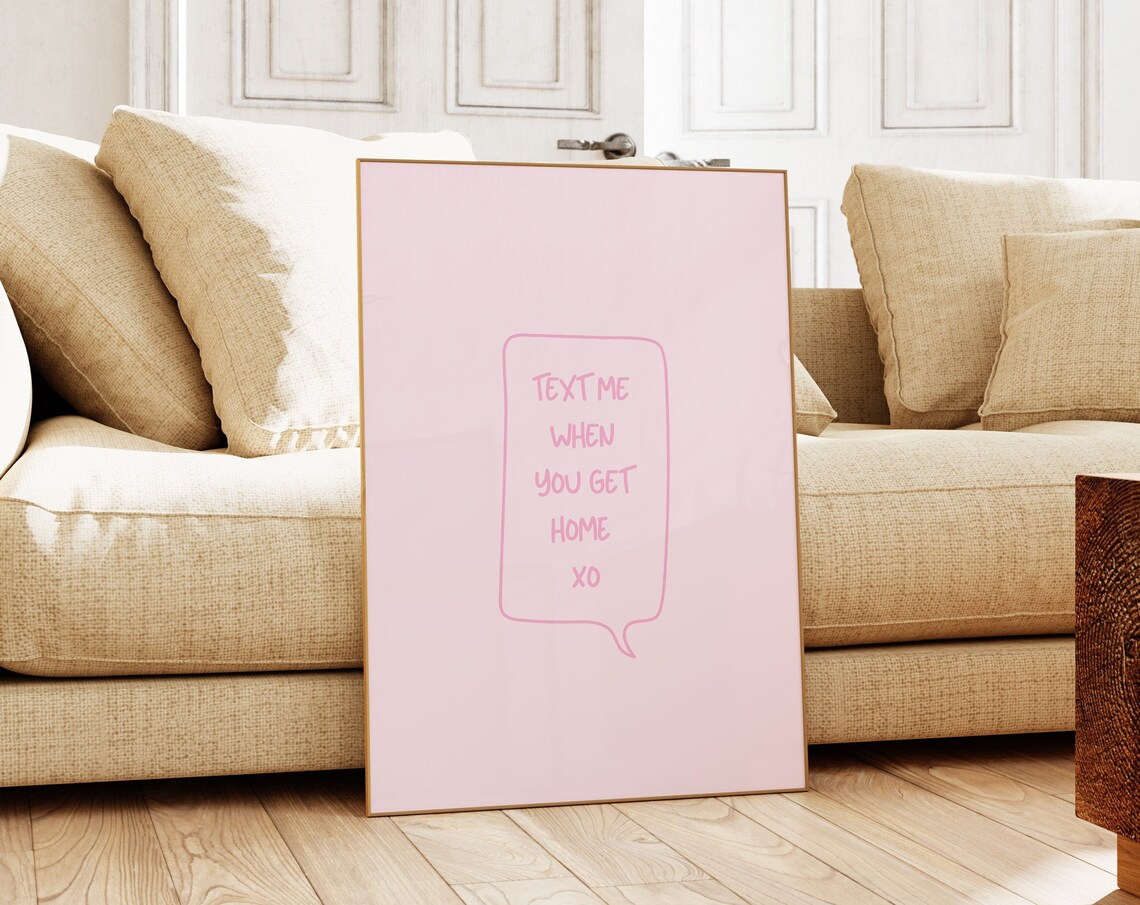 Text Me When You Get Home XO Pink Bubble Quote Print For Teens