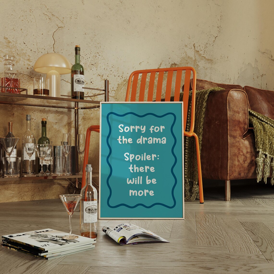 Sorry For The Drama Spoiler There Will Be More Funny Teal Poster