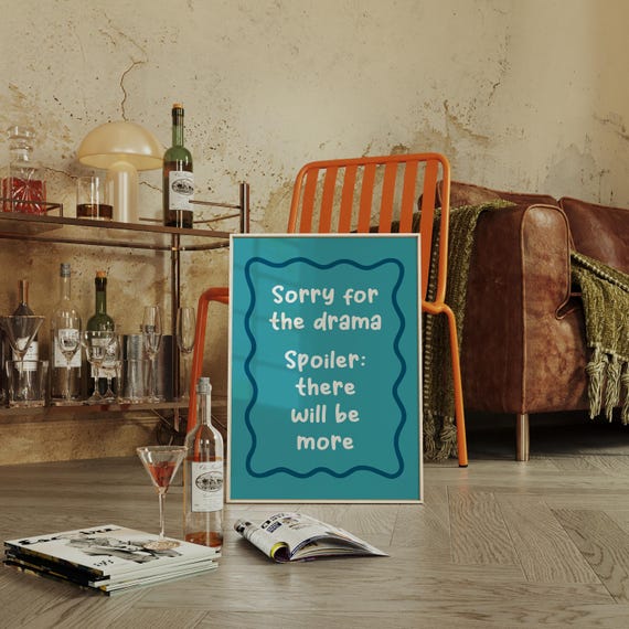 Sorry For The Drama Funny Teal Quote Wall Art