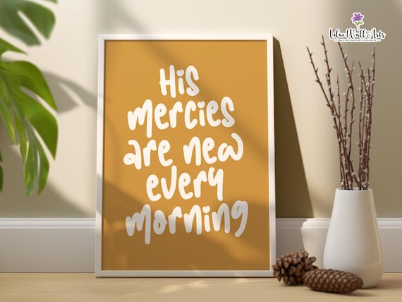 His Mercies Are New Every Morning Mustard Gold Bible Faith Poster