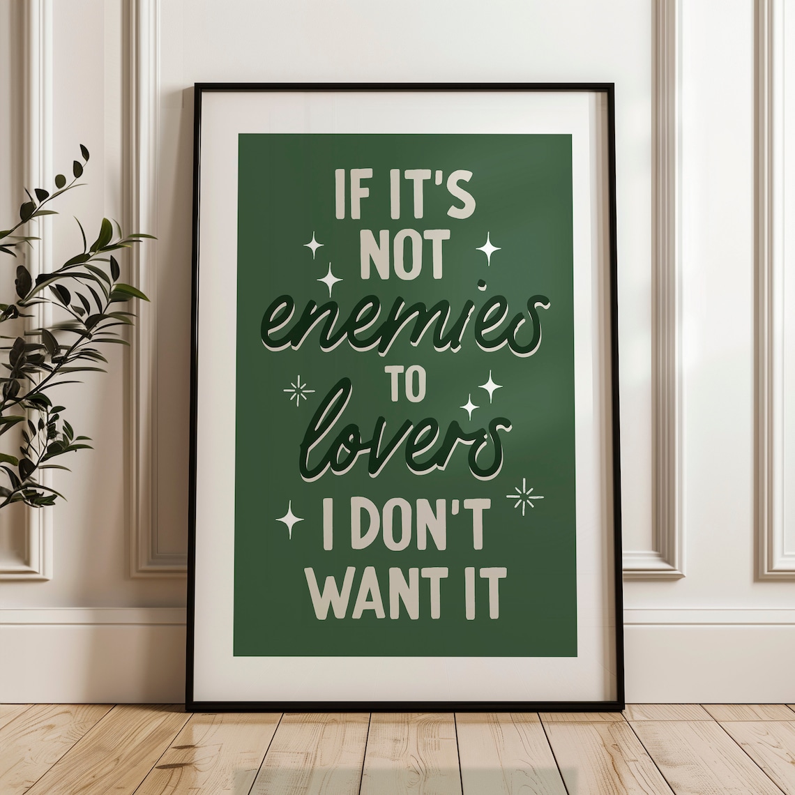 If It Is Not Enemies To Lovers I Do Not Want It Green Poster