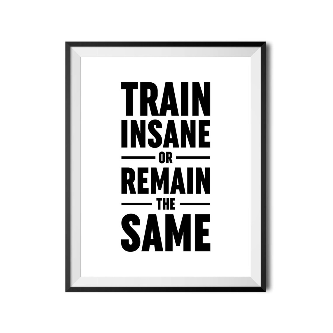 Train Insane Or Remain The Same Bold Fitness Gym Quote Poster - Image 4
