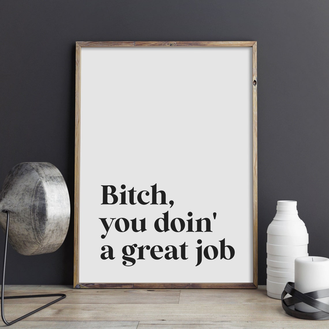 Bitch You Doin A Great Job Sassy Cheer Quote Wall Decor Poster - Image 3