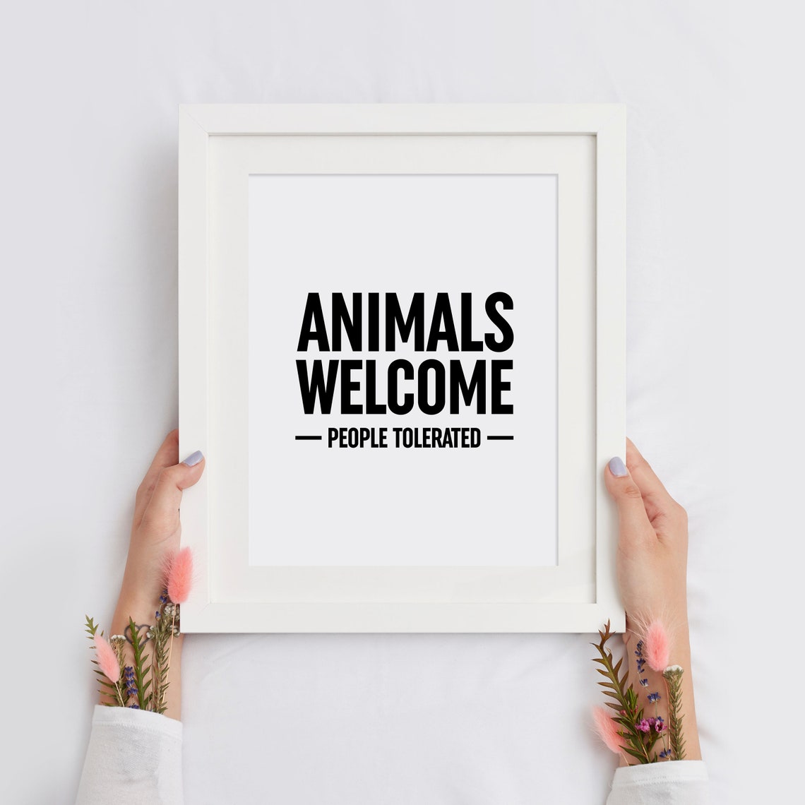 Animals Welcome People Tolerated Funny Pet Lover Quote Poster - Image 2