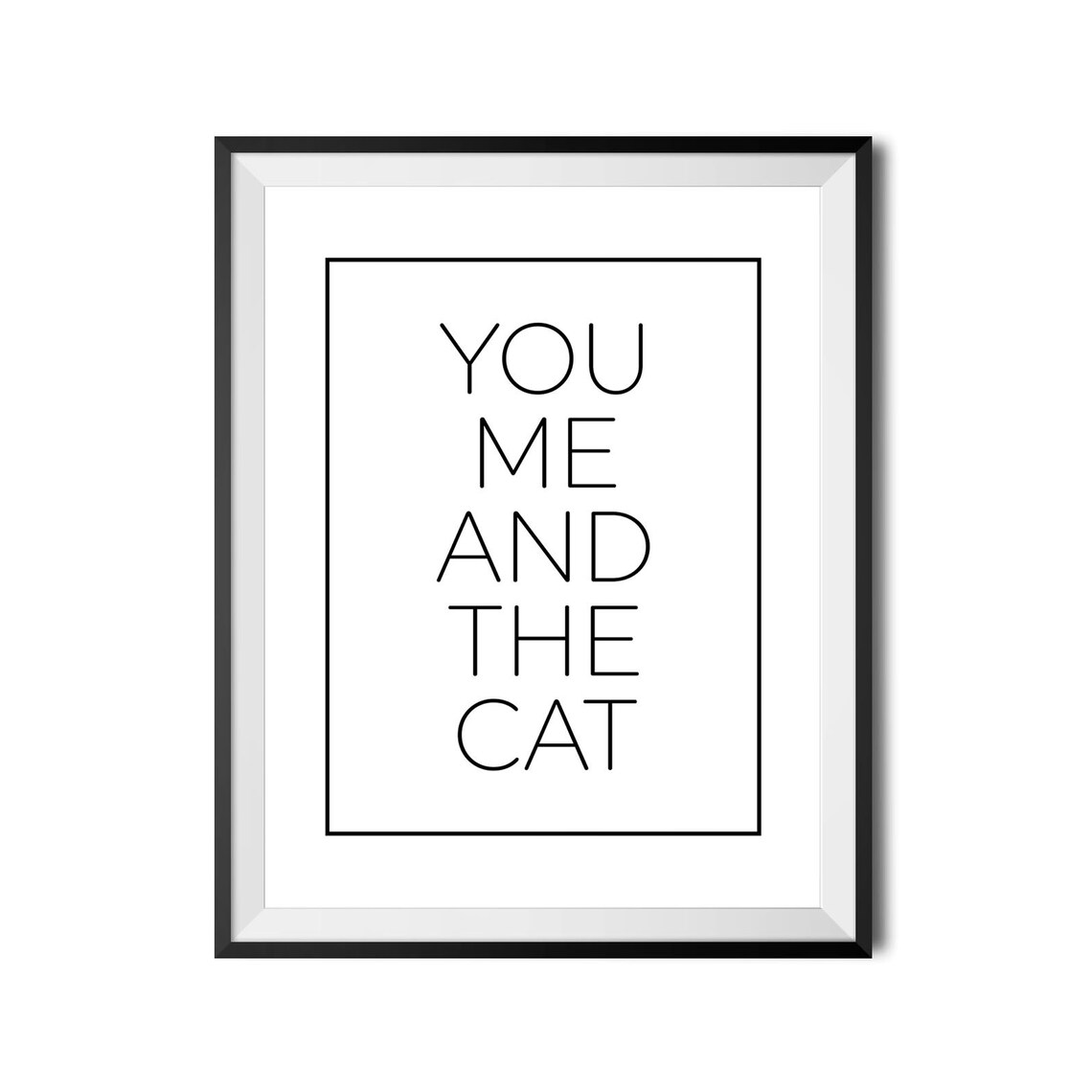 You Me And The Cat Funny Cat Lover Quote Poster Minimalist Frame - Image 4
