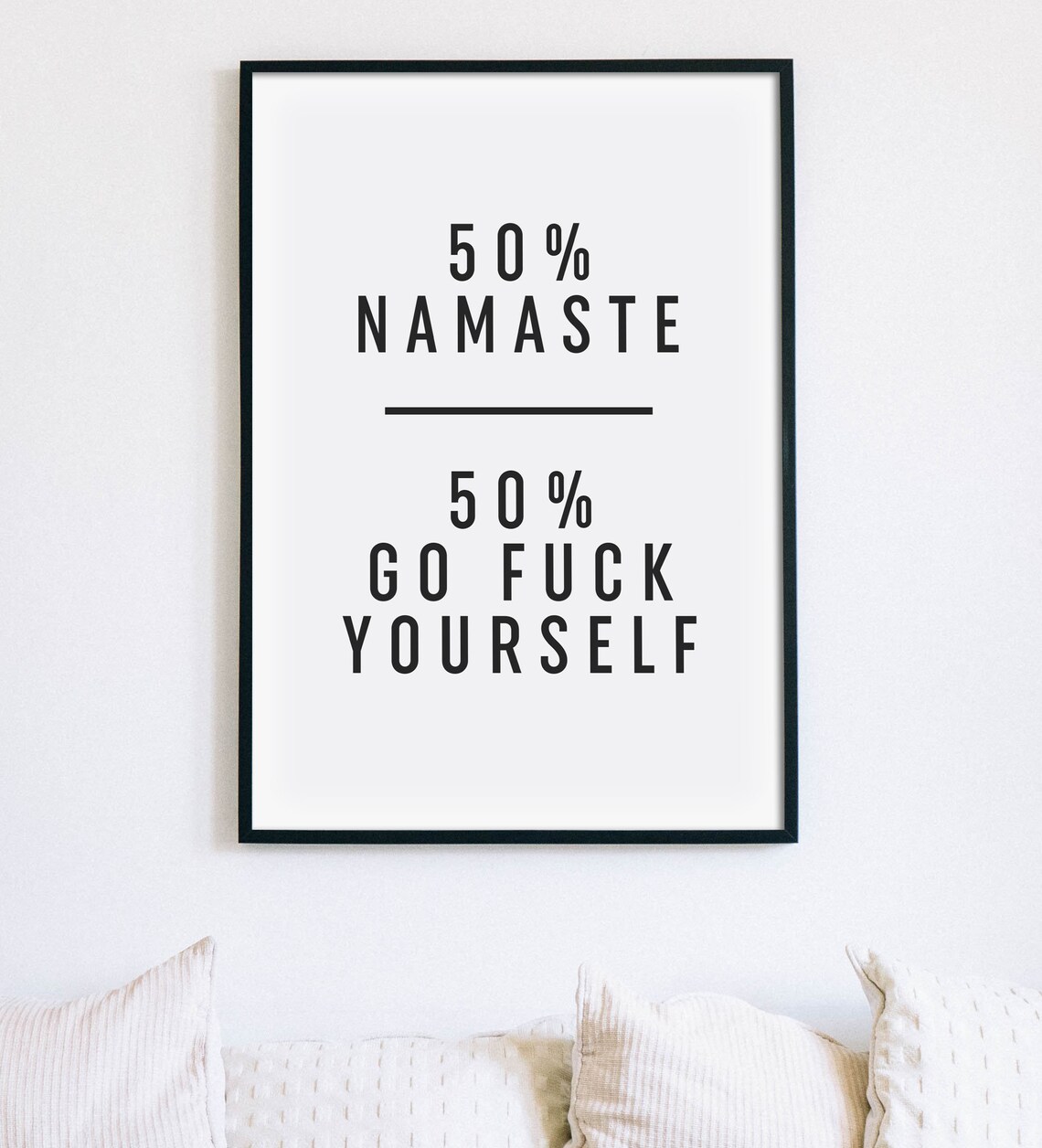 50% Namaste 50% Go F Yourself Cheeky Funny Yoga Quote Poster - Image 2