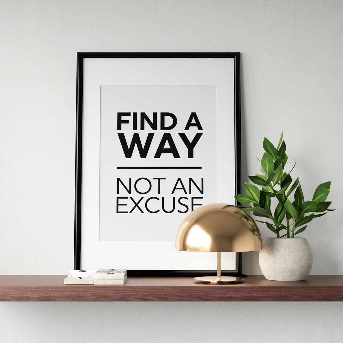 Find A Way Not An Excuse Bold Typography Quote Poster for Offices - Image 3