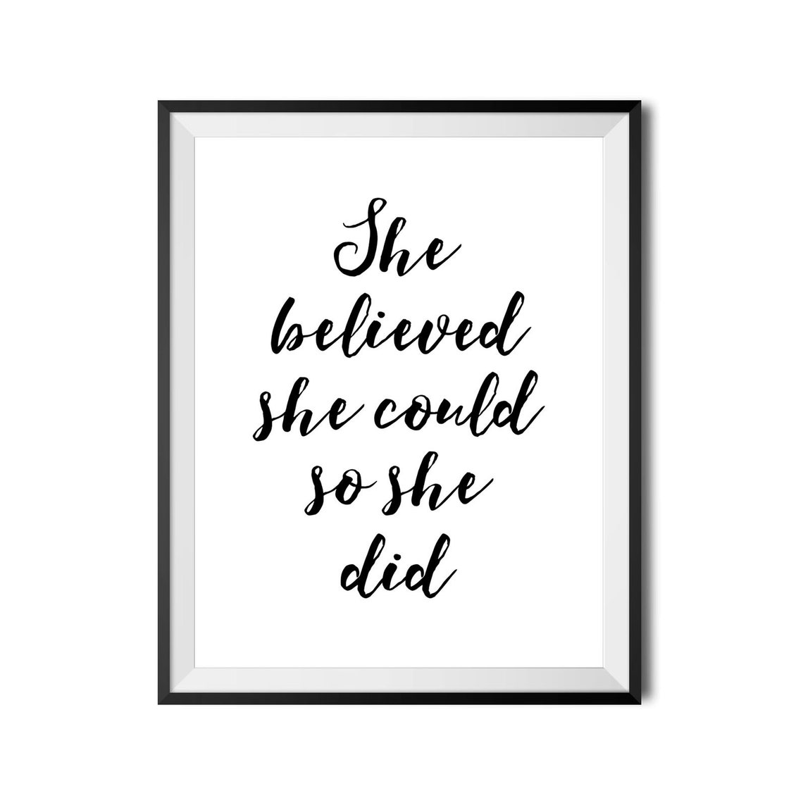 She Believed She Could So She Did Script Feminist Quote Poster - Image 4