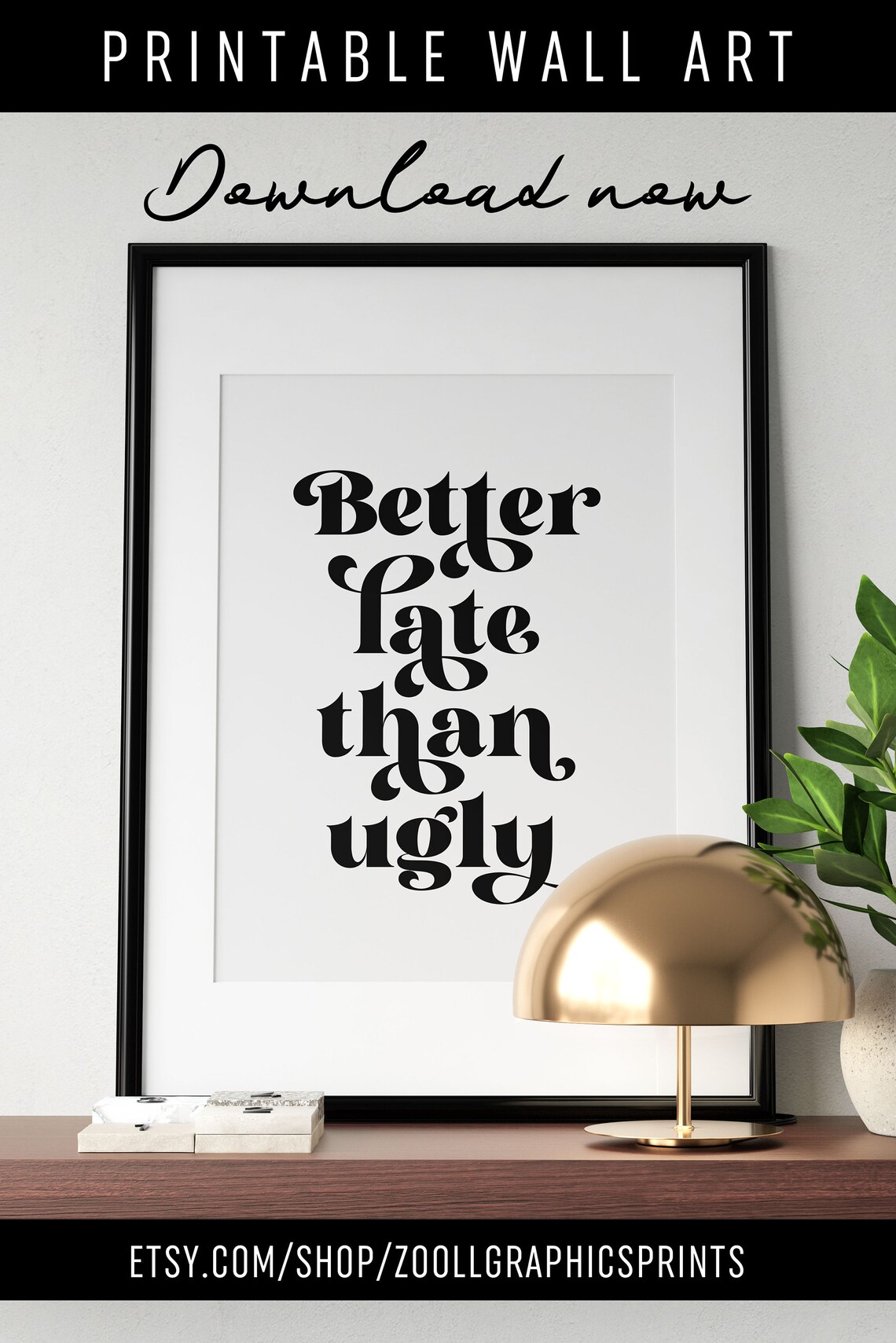Better Late Than Ugly Retro Funny Pink Bedroom Wall Quote Poster - Image 3