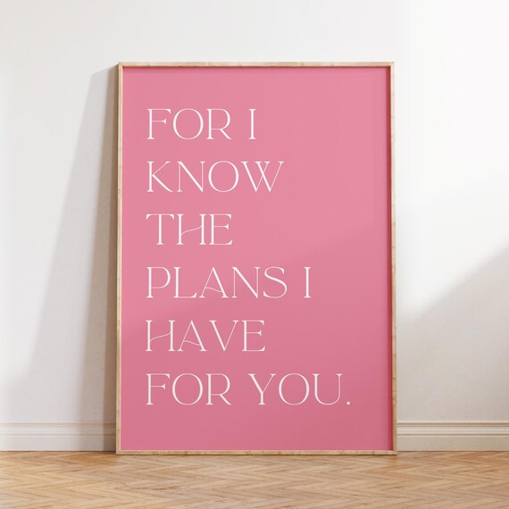 For I Know The Plans I Have For You Pink Typography Quote Poster