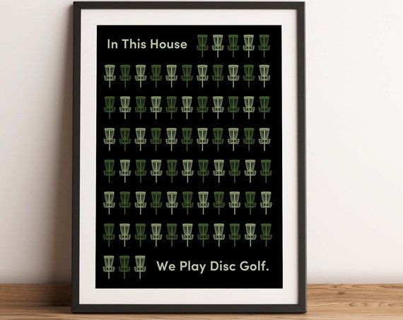In This House We Play Disc Golf Art Print
