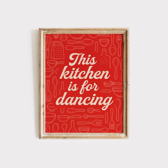 This Kitchen Is For Dancing Red Retro Wall Decor Fun Apartment Or Home Trendy Art Quote
