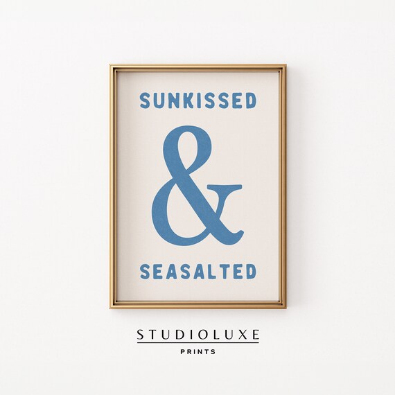 'Sunkissed And Seasalted' Blue Typography Beach Quote Poster