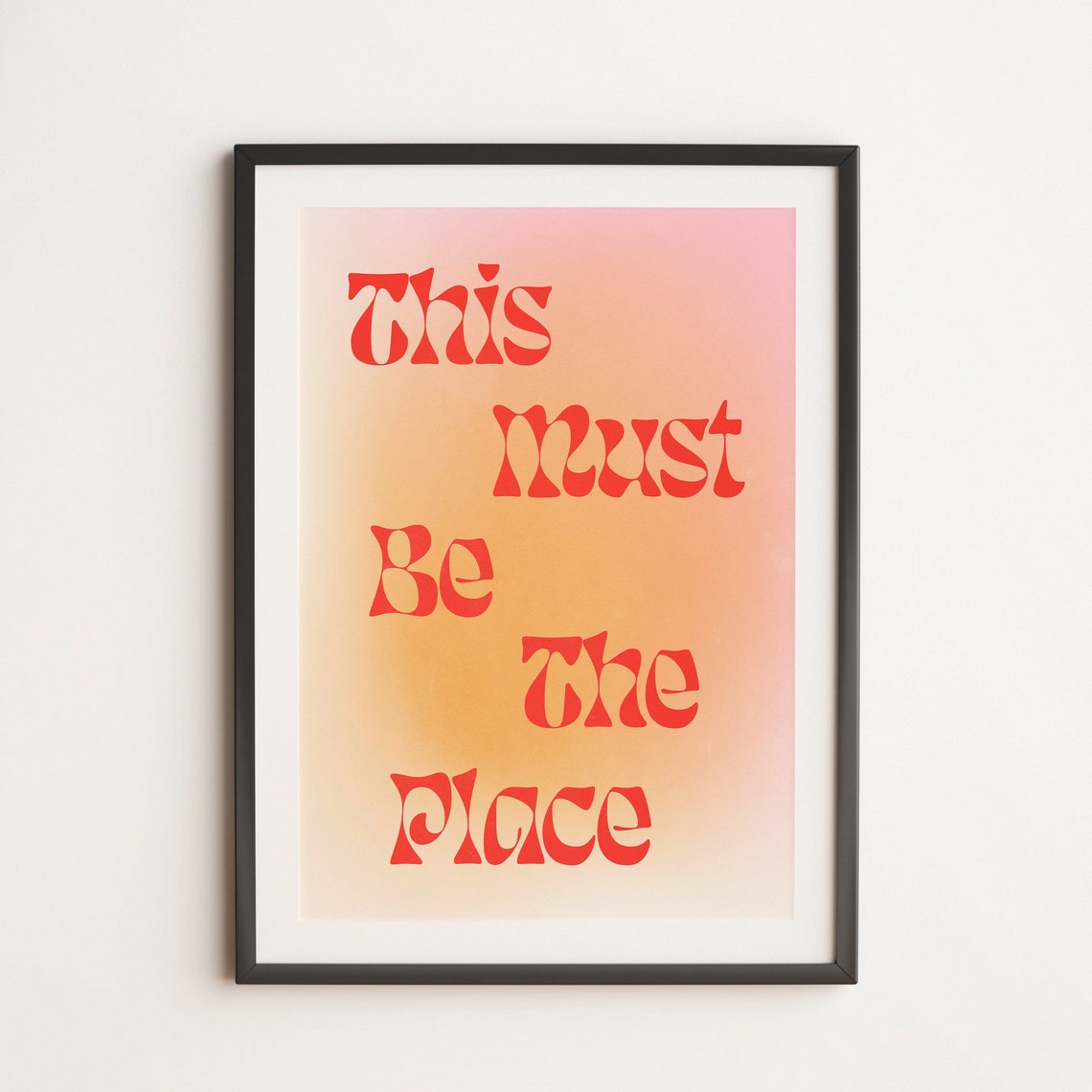 This Must Be The Place Retro Red Gradient Typography Art Print