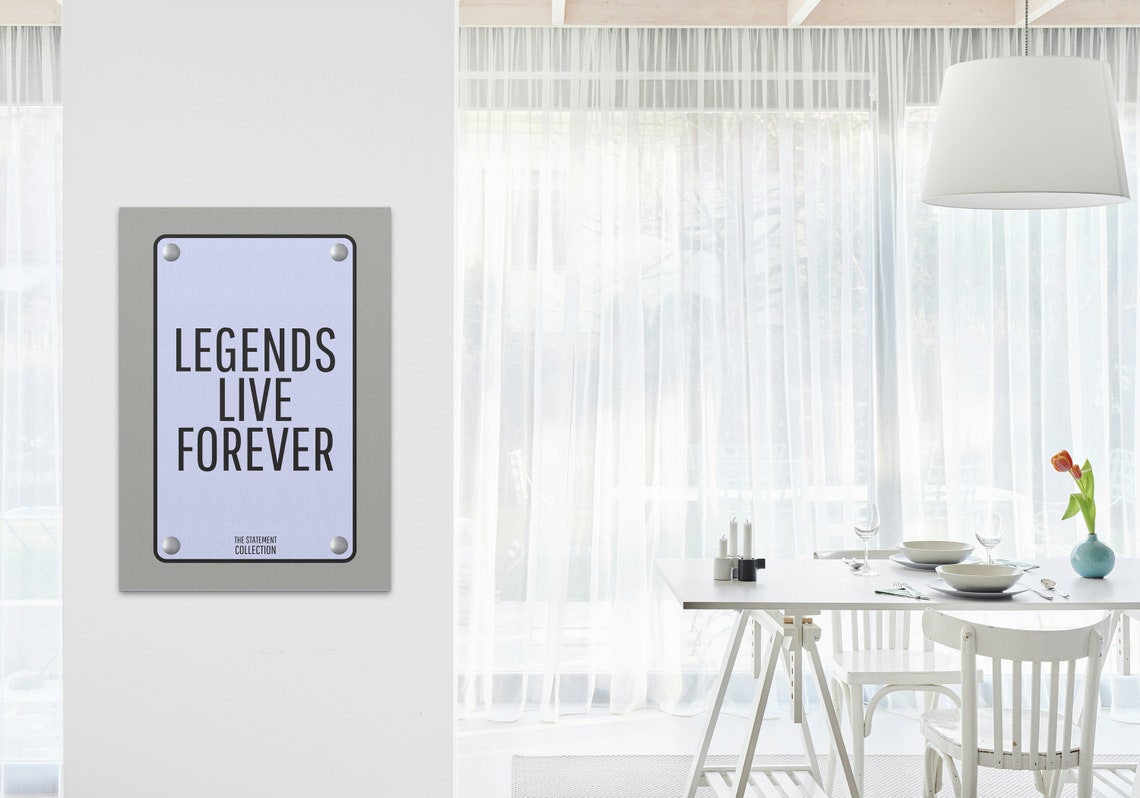 Legends Live Forever Motivational Statement Sign Typography Poster - Image 2