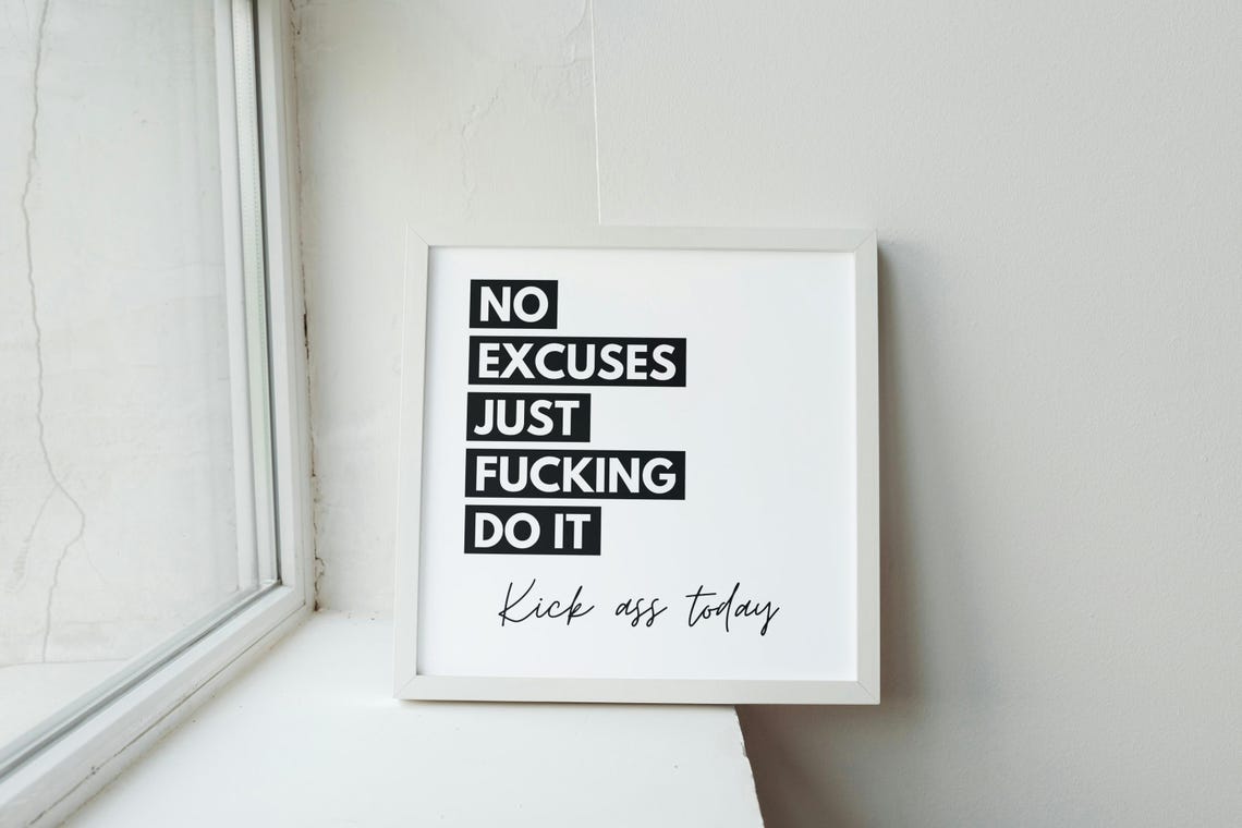 No Excuses Just Fucking Do It Bold Profanity Motivational Poster - Image 2