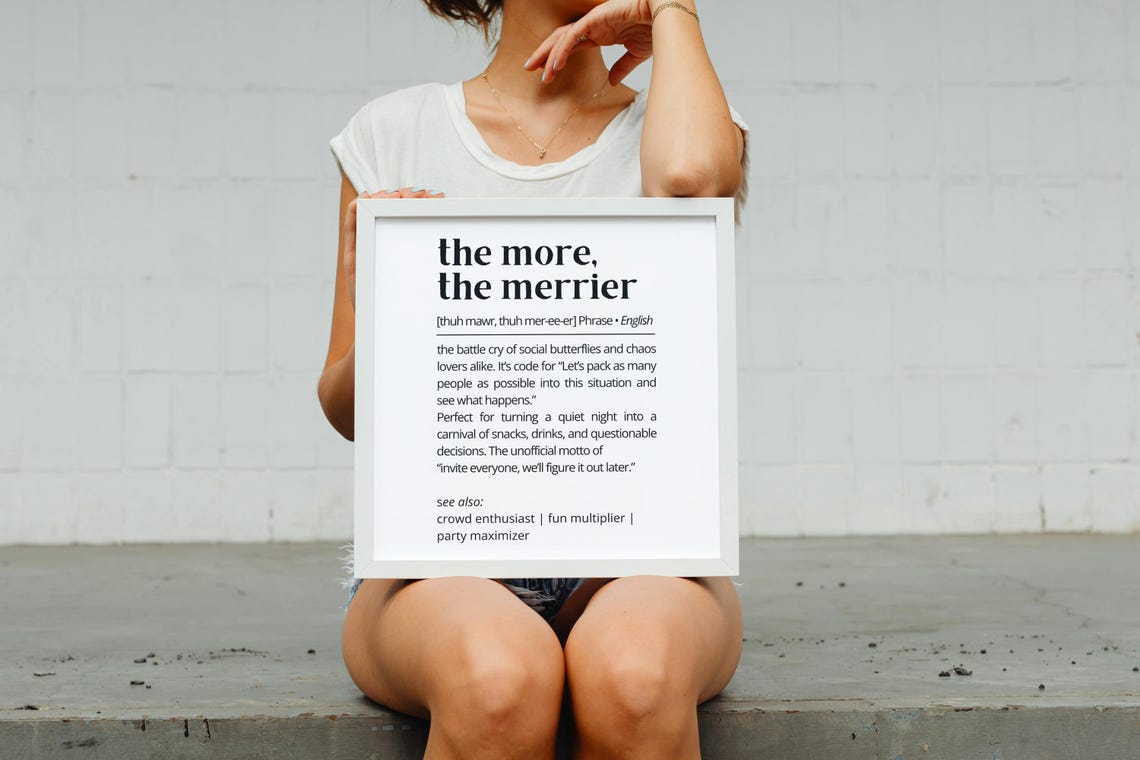 The More The Merrier Funny Dictionary Definition Party Phrase Poster - Image 3