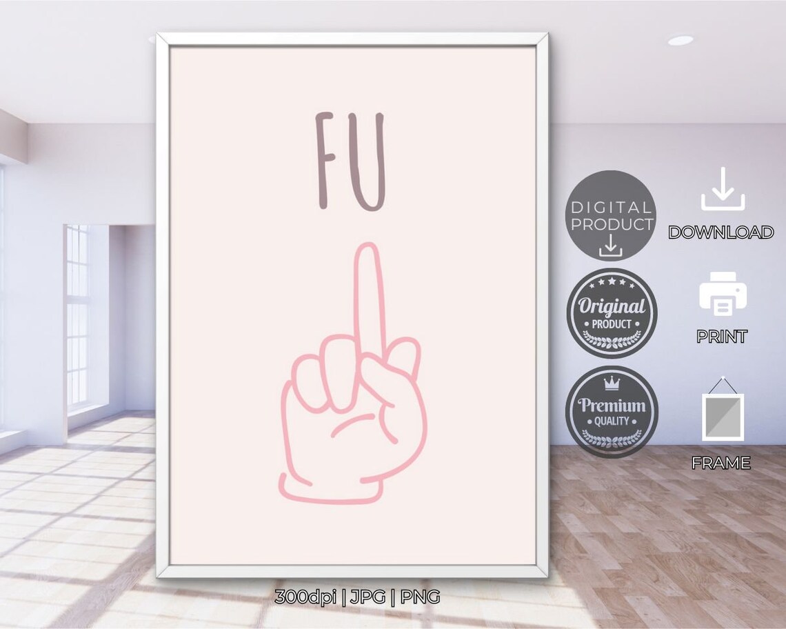 FU Middle Finger Hand Gesture Pink Sassy Rebel Humor Quote Poster