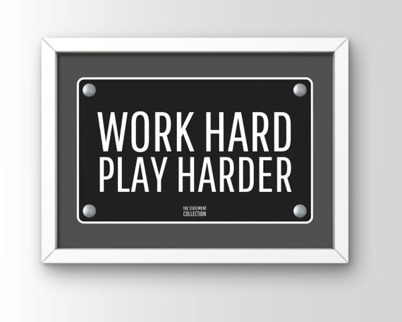 Work Hard Play Harder Black Plaque Statement Sign Motivational Poster Art