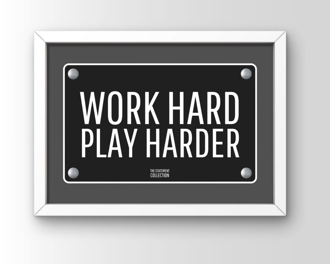 Work Hard Play Harder Black Plaque Statement Sign Motivational Poster Art