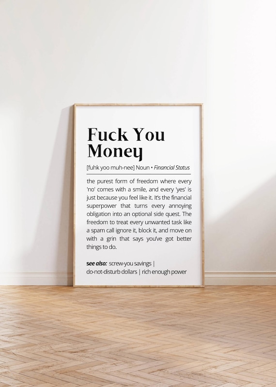 Fuck You Money Definition Poster Funny Financial Freedom Humor Gift Art
