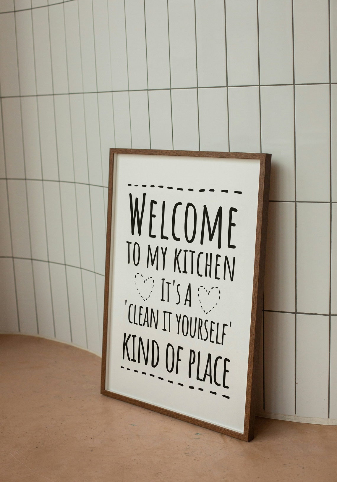 Welcome to My Kitchen Clean It Yourself Kind of Place Funny Poster