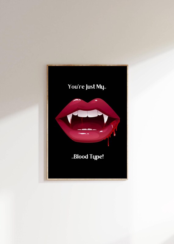 Youre Just My Blood Type Vampire Lips Spooky Halloween Poster