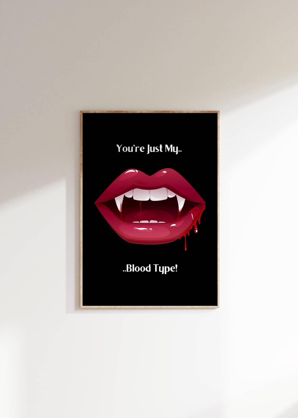 Youre Just My Blood Type Vampire Lips Spooky Halloween Poster