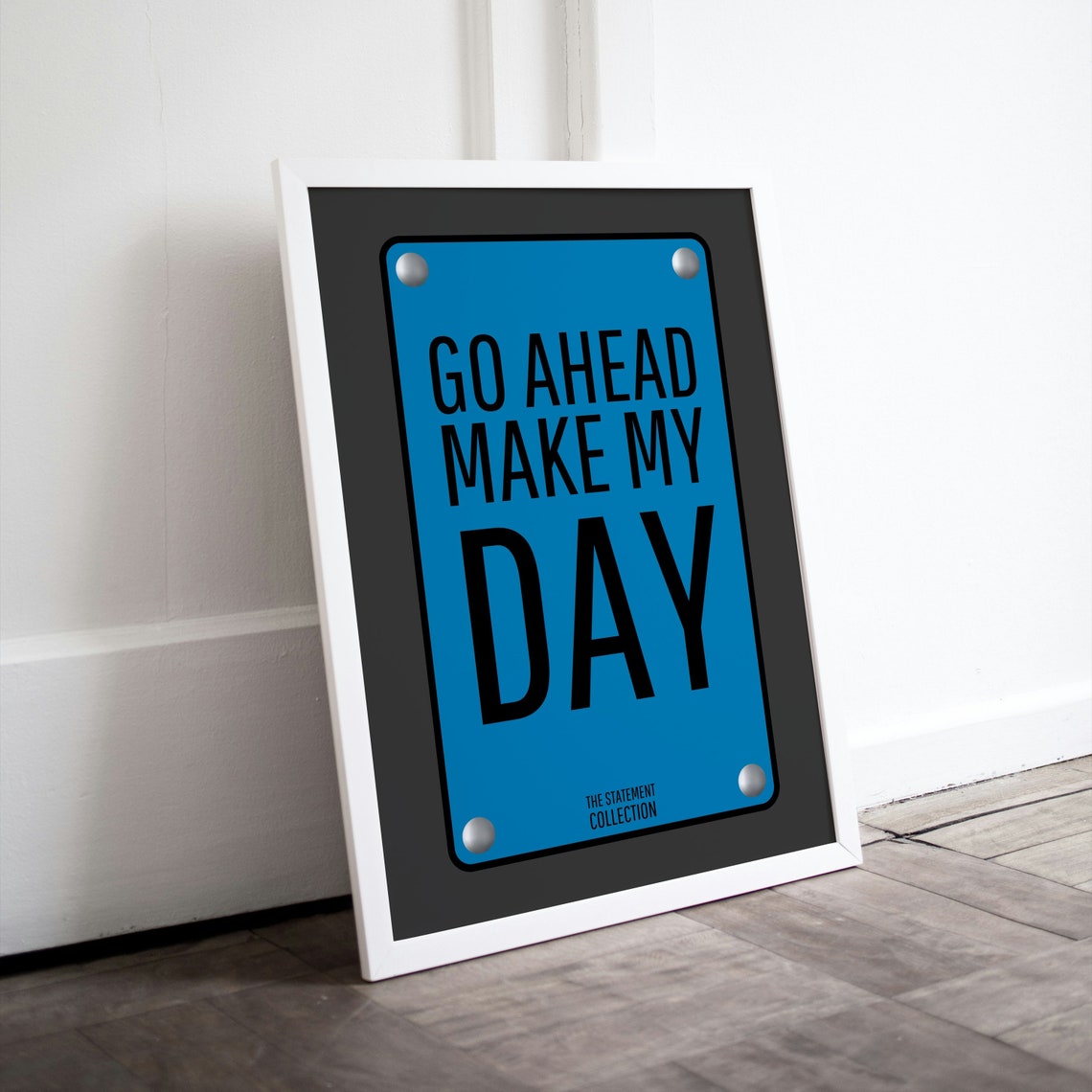 Go Ahead Make My Day Dirty Harry Blue Statement Sign Movie Quote Poster