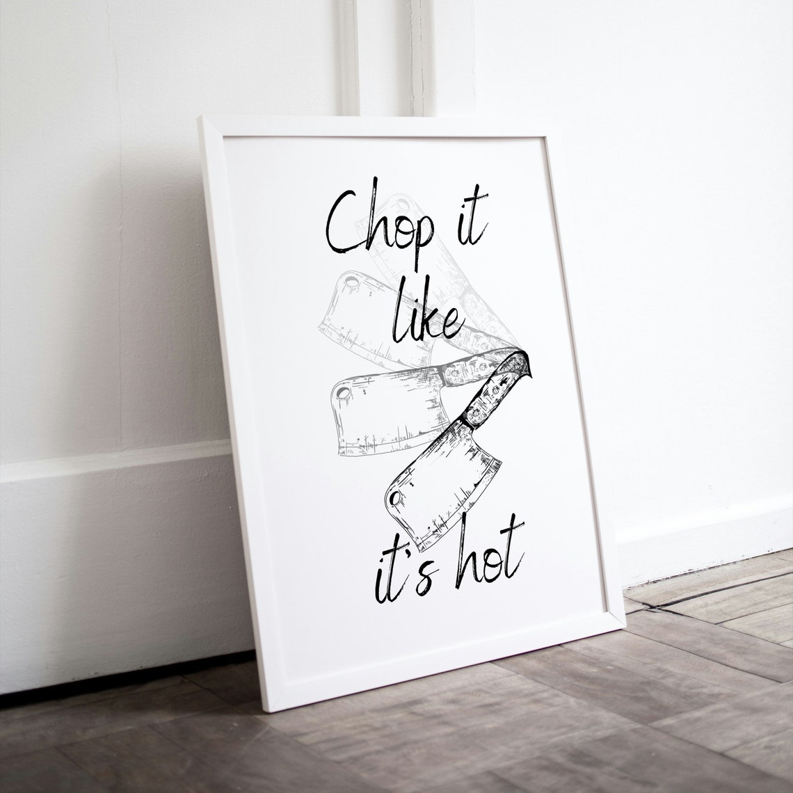Chop It Like Its Hot Cleavers Funny Kitchen Quote Wall Decor Poster