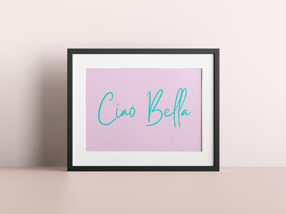Ciao Bella Italian Poster, Love Beauty Art Print