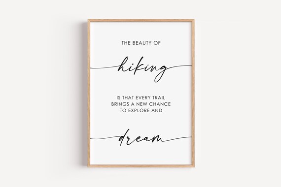 The Beauty of Hiking Script Trail Quote Motivational Wall Art